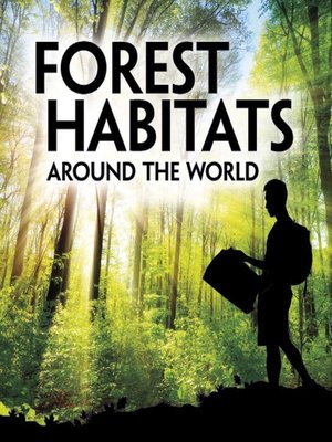 cover image of Forest Habitats Around the World